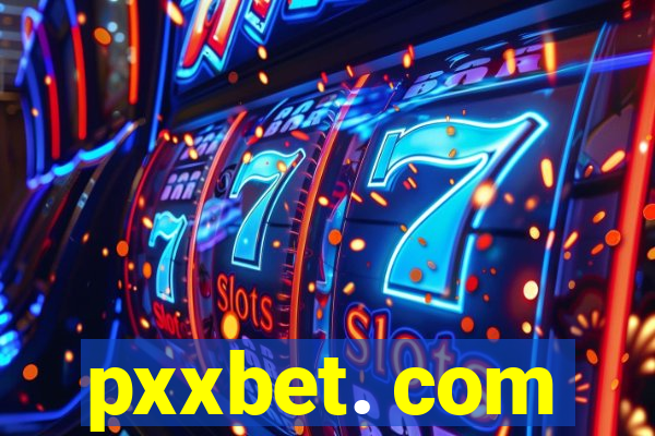 pxxbet. com